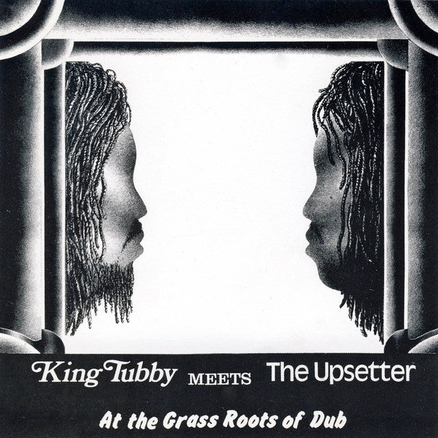King Tubby Meets The Upsetter ~ At The Grass Roots Of Dub (Vinyl) - Djungel & Jazz