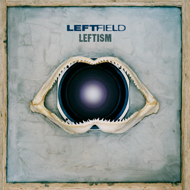 Leftfield ~ Leftism