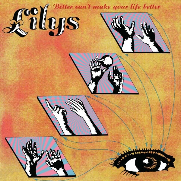 Lilys ~ Better Can't Make Your Life Better (Vinyl) - Djungel & Jazz