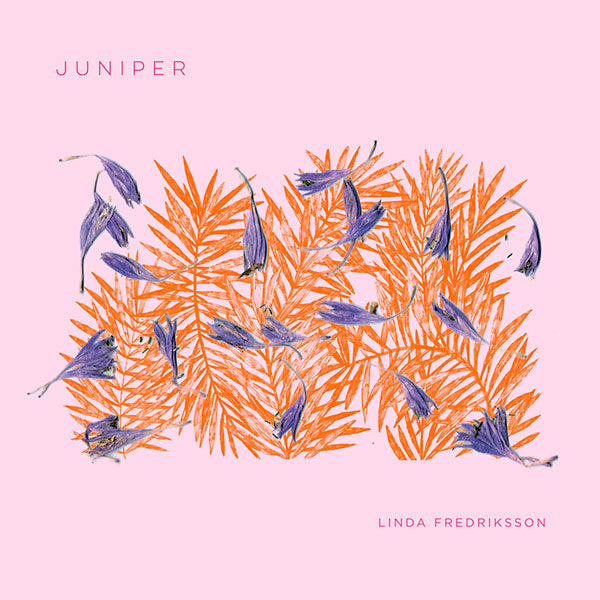 Linda Fredriksson ~ Juniper (Vinyl) - Djungel & Jazz