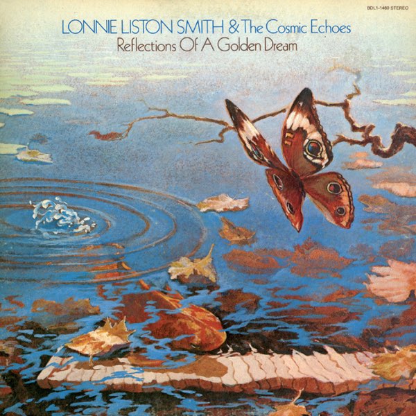 Lonnie Liston Smith & The Cosmic Echoes ~ Reflections Of A Golden Dream (Vinyl) - Djungel & Jazz