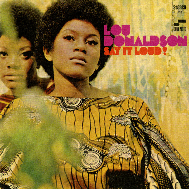 Lou Donaldson ~ Say It Loud! (Vinyl) - Djungel & Jazz