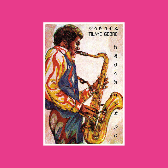Tilaye Gebre ~ Tilaye's Saxophone With The Dahlak Band (Vinyl) - Djungel & Jazz