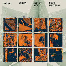 Master Oogway ~ A Lot Of Music About Everything (Vinyl) - Djungel & Jazz