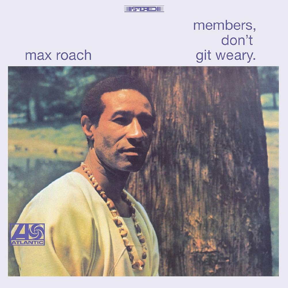 Max Roach ~ Members, Don’t Git Weary (Vinyl) - Djungel & Jazz