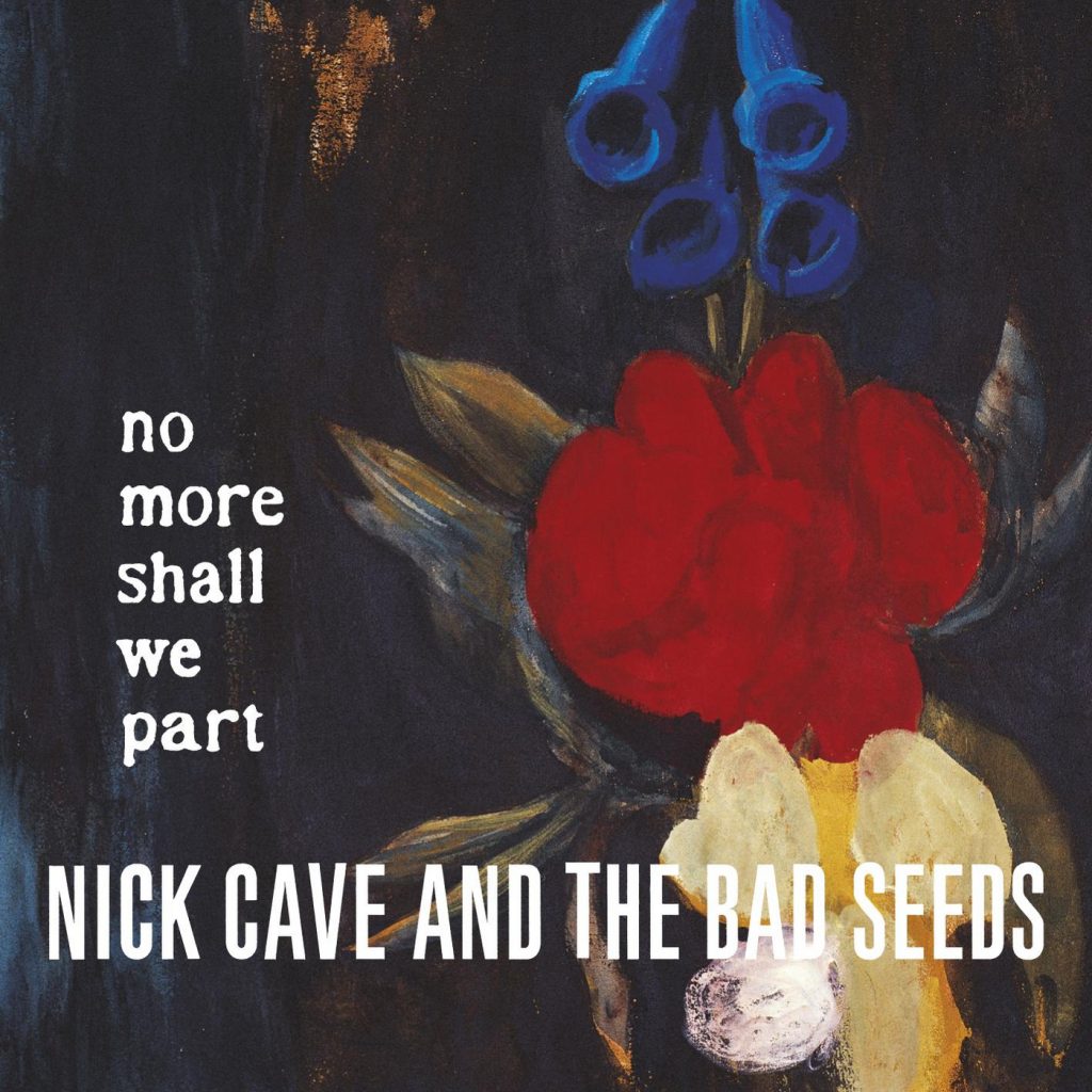 Nick Cave And The Bad Seeds ~ No More Shall We Part (Vinyl) - Djungel & Jazz