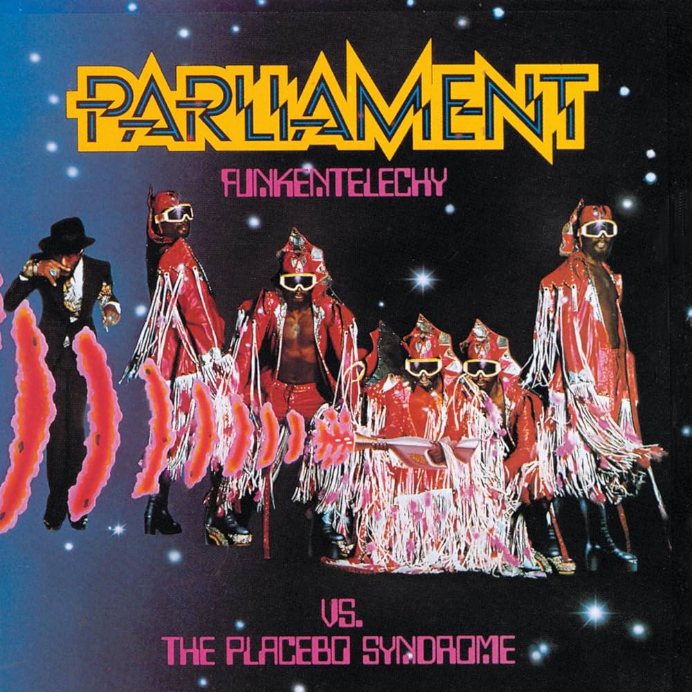 Parliament ~ Funkentelechy Vs. The Placebo Syndrome