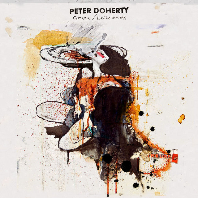 Peter Doherty ~ Grace/Wastelands
