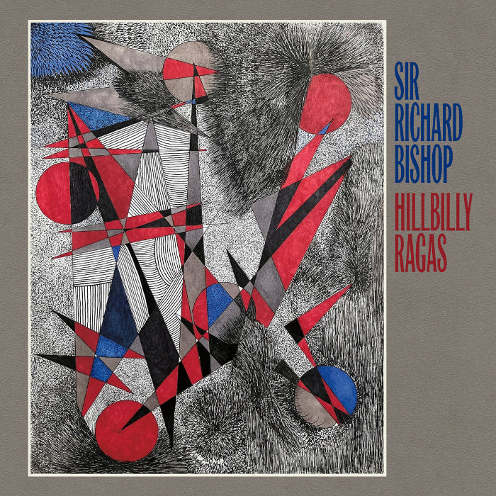 Sir Richard Bishop ~ Hillbilly Ragas (Vinyl) - Djungel & Jazz