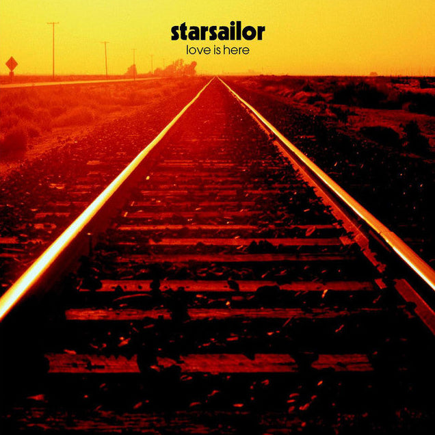 Starsailor ~ Love is Here