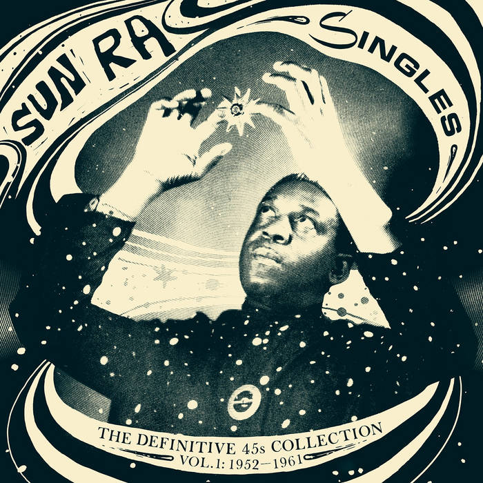 Sun Ra ~ Singles Volume 1 (The Definitive 45s Collection 1952-1961) (Vinyl) - Djungel & Jazz