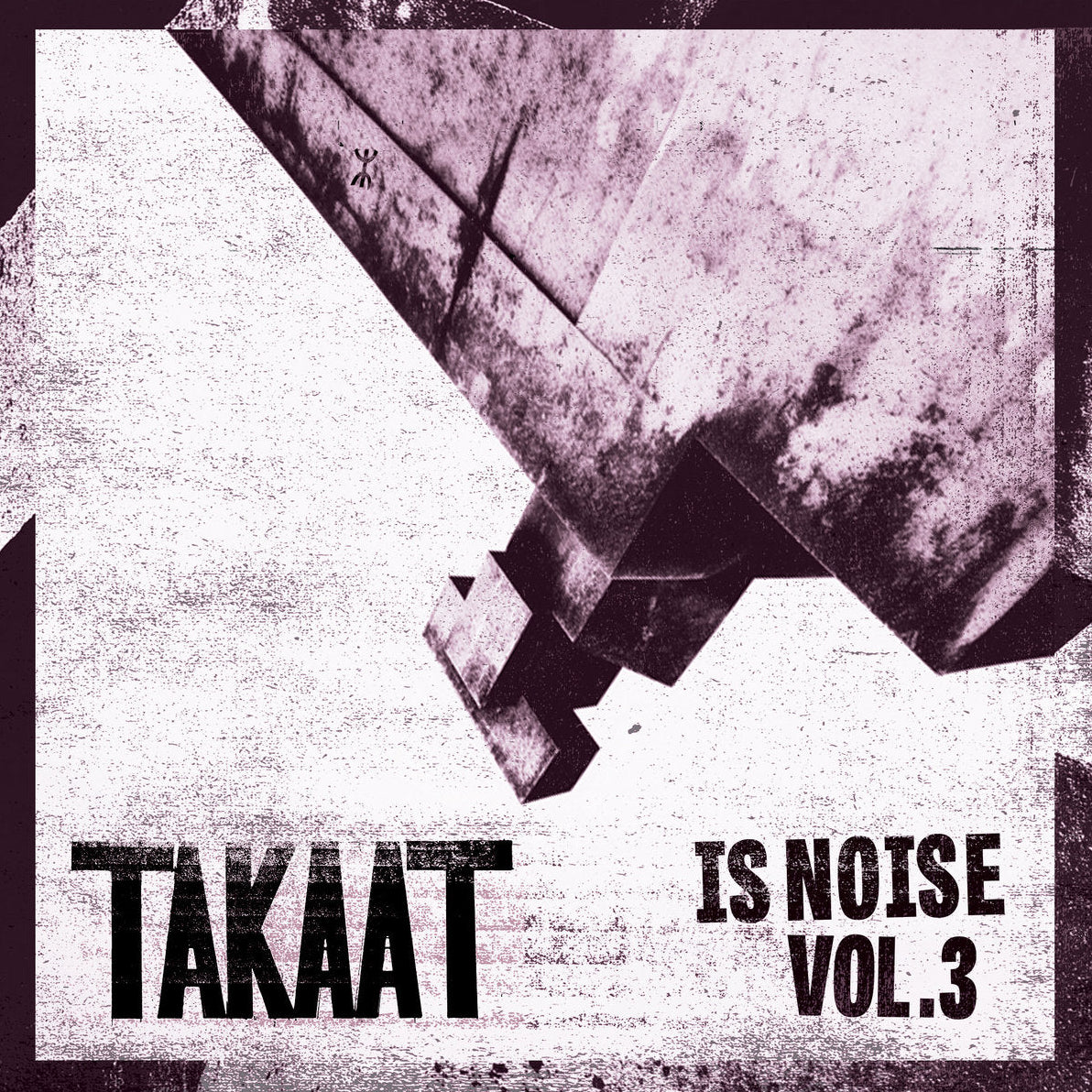 TAKAAT ~ Is Noise, Vol.3 (Vinyl) - Djungel & Jazz