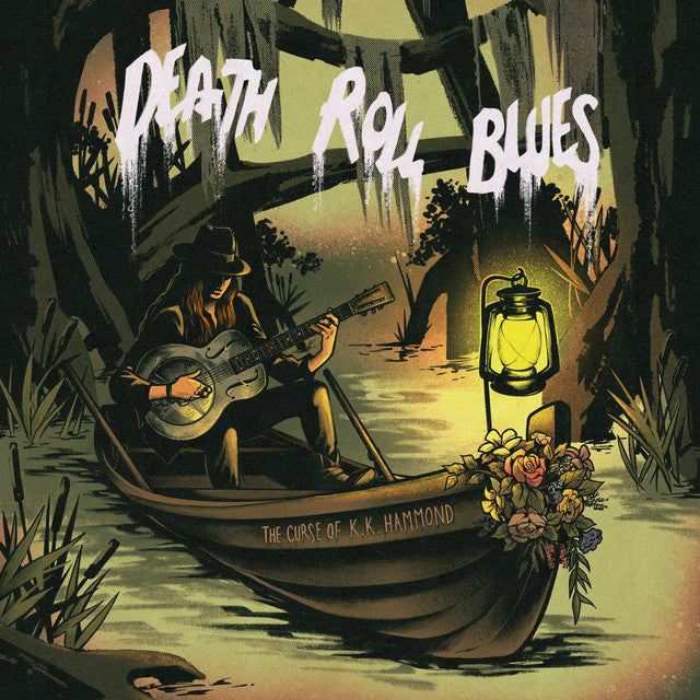 The Curse Of K.K. Hammond ~ Death Roll Blues (Vinyl) - Djungel & Jazz