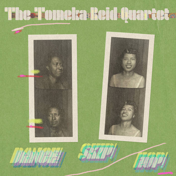 The Tomeka Reid Quartet ~ Dance! Skip! Hop!