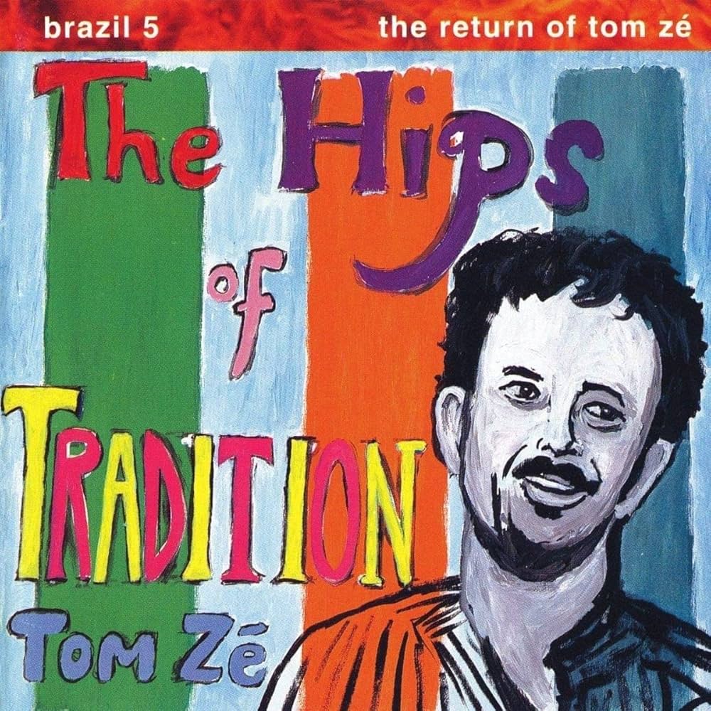 Tom Zé ~ The Hips Of Tradition (Vinyl) - Djungel & Jazz