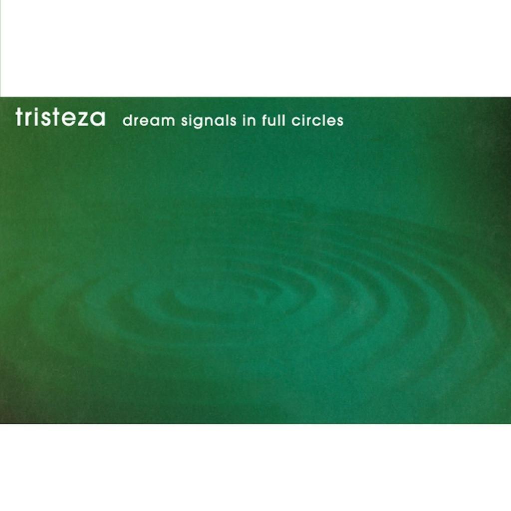 Tristeza ~ Dream Signals In Full Circles (Vinyl) - Djungel & Jazz
