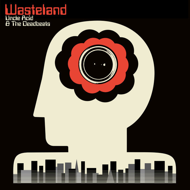 Uncle Acid & The Deadbeats ~ Wasteland