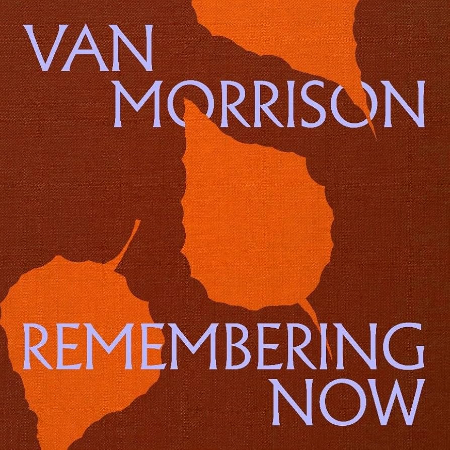 Van Morrison ~ Remembering Now (Vinyl) - Djungel & Jazz