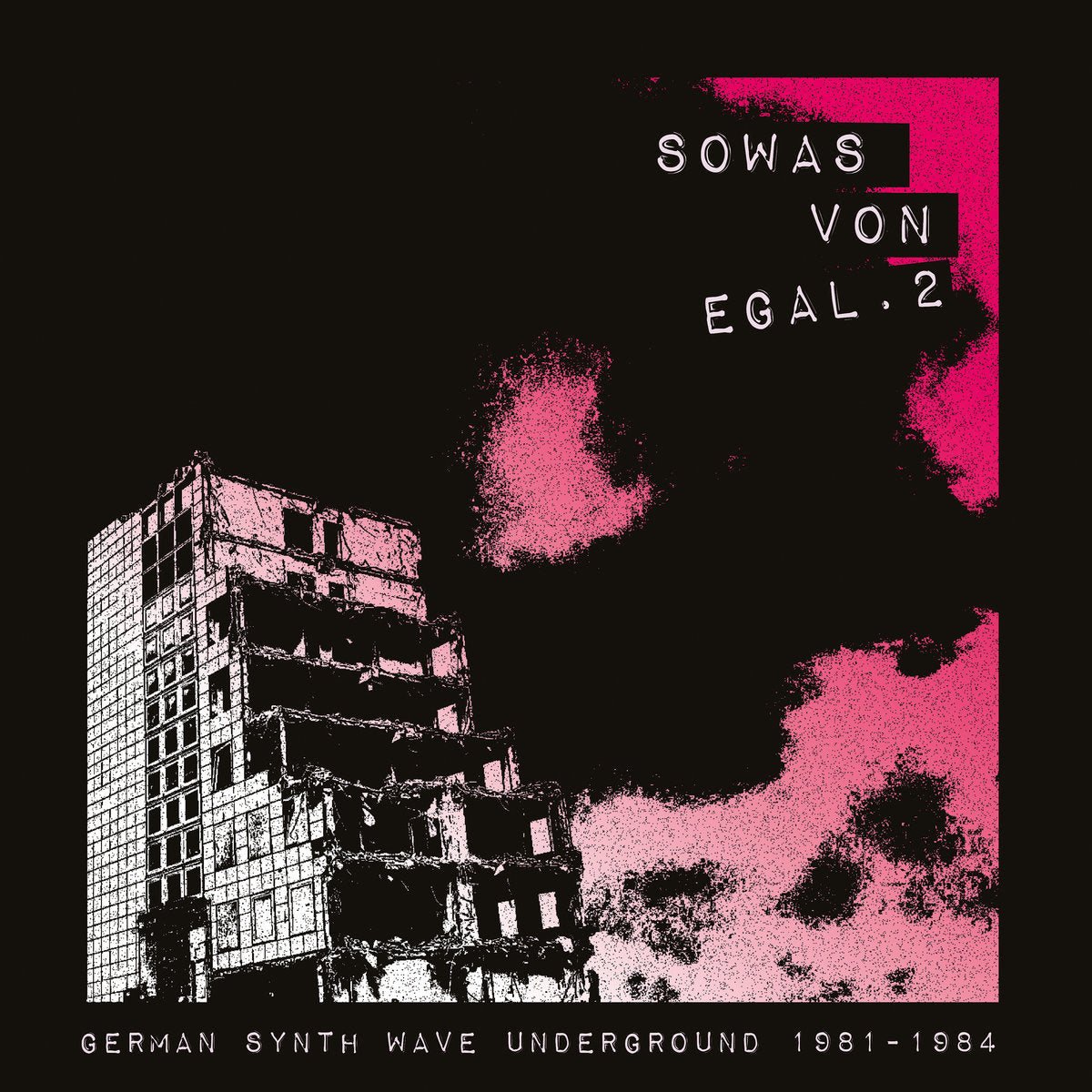Various ~ Sowas Von Egal. 2 (German Synth Wave Underground 1981-1984)