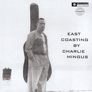 Charles Mingus – East Coasting (LP)