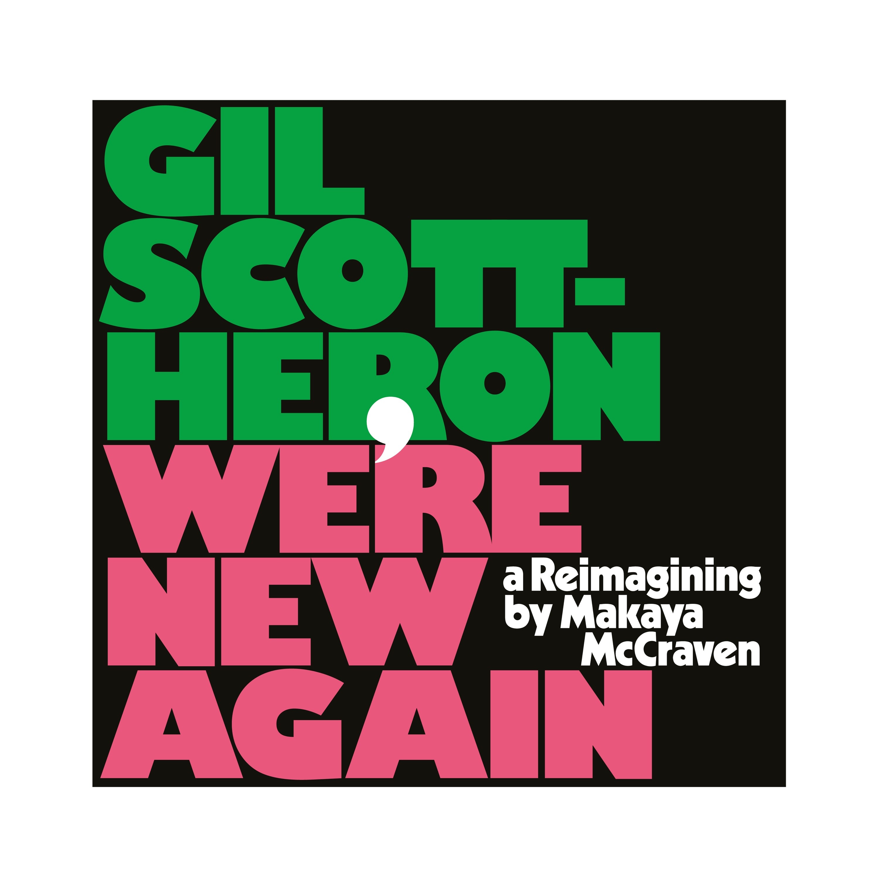 Gil Scott-Heron, Makaya McCraven ~ We're New Again (A Reimagining By Makaya McCraven) (Vinyl) - Djungel & Jazz