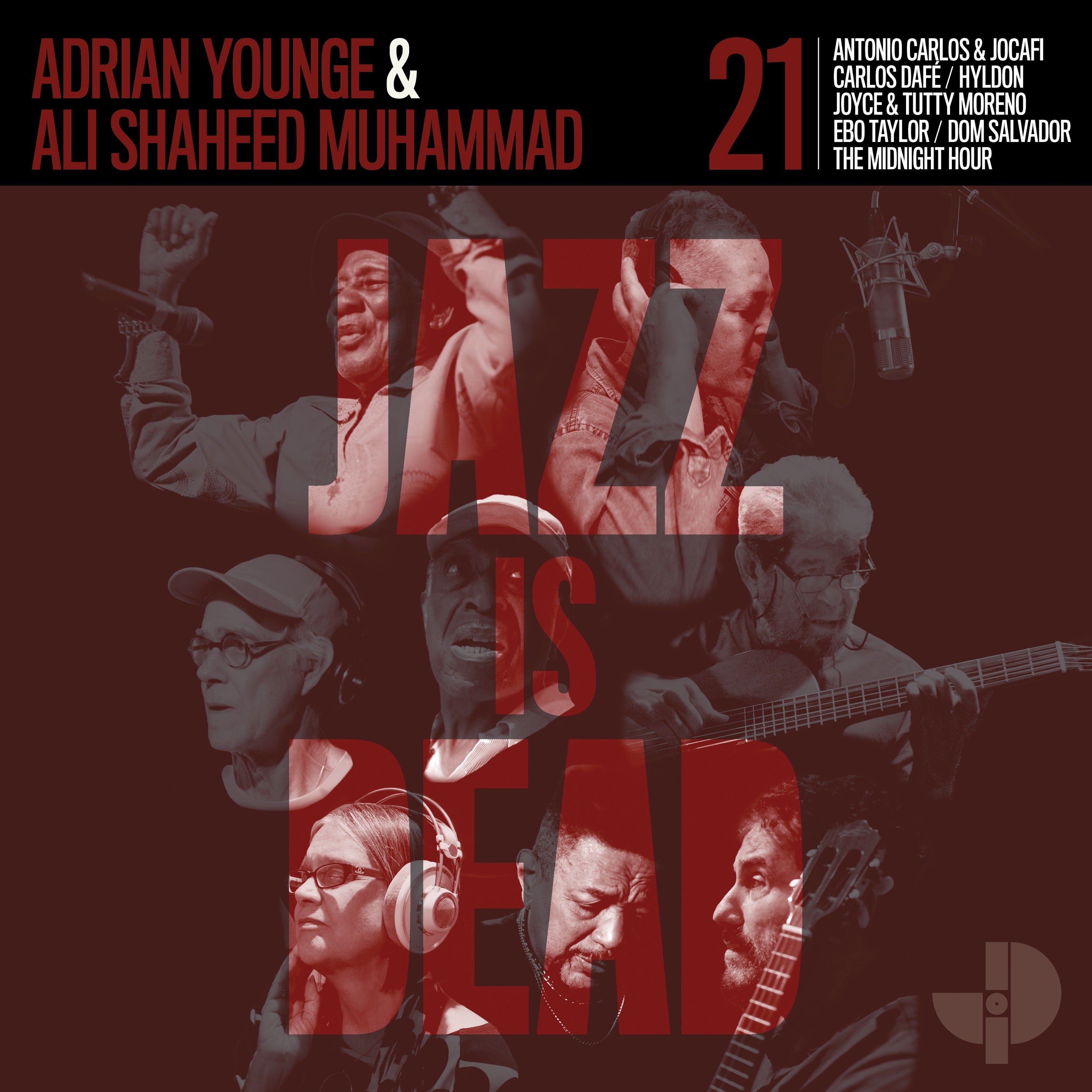 Adrian Younge & Ali Shaheed Muhammad / Antonio Carlos E Jocafi / Carlos Dafé / Hyldon / Joyce & Tutty Moreno / Ebo Taylor / Dom Salvador / The Midnight Hour ~ Jazz Is Dead 21 (Vinyl) - Djungel & Jazz