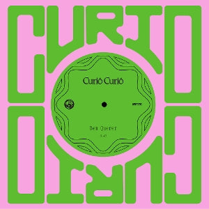 Curio Curio – Bem Querer / Amor Doente (12in)