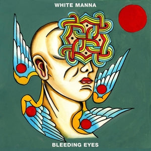 White Manna – Bleeding Eyes (LP)