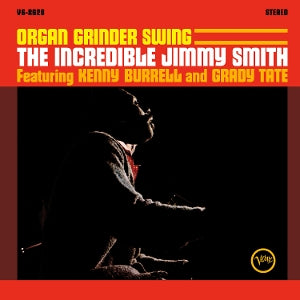 Jimmy Smith & Kenny Burrell & Grady Tate ~ Organ Grinder Swing (Vinyl) - Djungel & Jazz