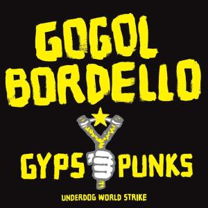 Gogol Bordello ~ Gypsy Punks Underworld World Strike (Vinyl) - Djungel & Jazz