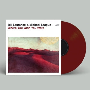 Bill Laurance & Michael League ~ Where You Wish You Were (Vinyl) - Djungel & Jazz