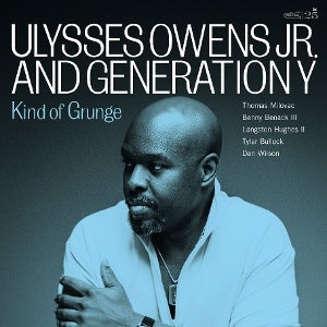 Ulysses Owens Jr. & Generation Y ~ Kind of Grunge (Vinyl) - Djungel & Jazz