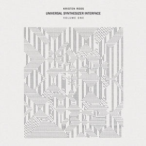 Kristen Roos ~ Universal Synthesizer Interface Vol.I (Vinyl) - Djungel & Jazz