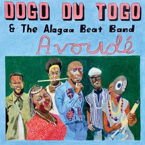 Dogo Du Togo & The Alagaa Beat Band ~ Avoude (Vinyl) - Djungel & Jazz