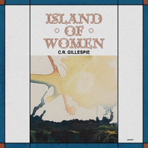 C.R. Gillespie ~ Island of Women (Vinyl) - Djungel & Jazz