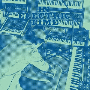 Jeremiah Chiu – In Electric Time (LP)