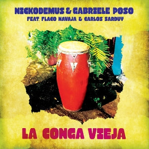 Gabriele Poso & Nickodemus – La Conga Vieja (12in)