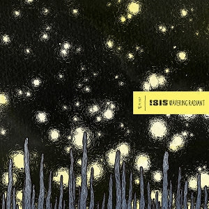 Isis – Wavering Radiant (LP)