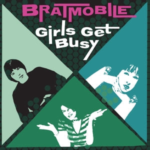 Bratmobile ~ Girls Get Busy (Vinyl) - Djungel & Jazz