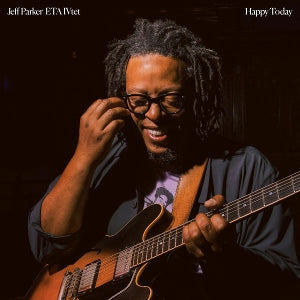 Jeff Parker – Happy Today (LP)
