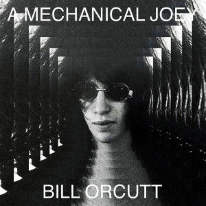 Bill Orcutt ~ A Mechanical Joey (Vinyl) - Djungel & Jazz