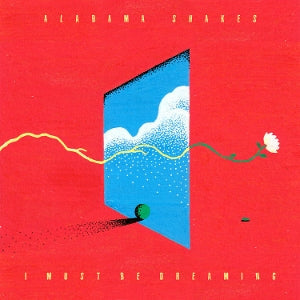 Alabama Shakes – I Must Be Dreaming (LP)