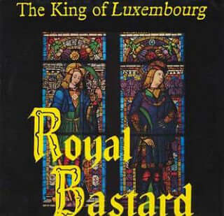 The King Of Luxembourg : Royal Bastard (LP, Album)