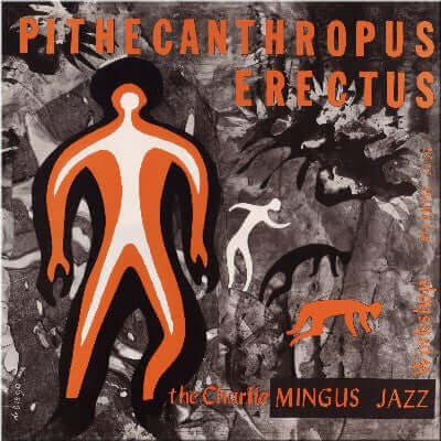 Charles Mingus Jazz Workshop : Pithecanthropus Erectus (LP, Album, RE, 180)
