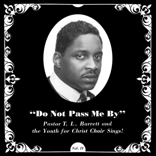 Pastor T. L. Barrett and The Youth For Christ Choir : Do Not Pass Me By Vol. II (LP, Album, RE)