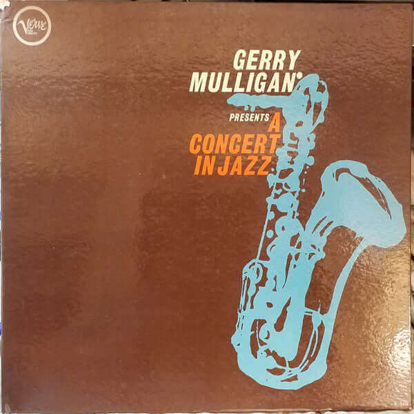 Gerry Mulligan & The Concert Jazz Band : Gerry Mulligan Presents A Concert In Jazz (LP, Album, Mono, MGM)