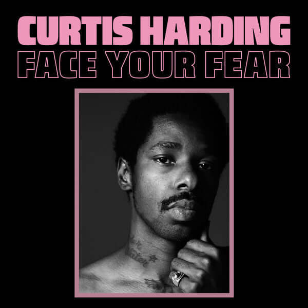 Curtis Harding : Face Your Fear (LP, Album, Gat)