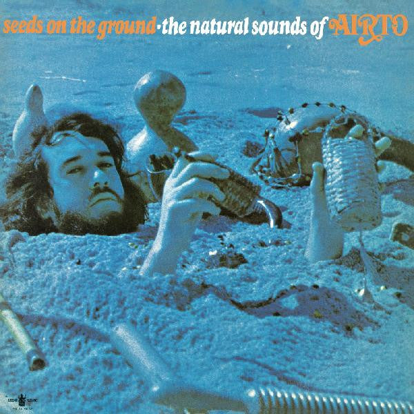 Airto* : Seeds On The Ground - The Natural Sounds Of Airto (LP, Album, Ltd, RE, Blu)
