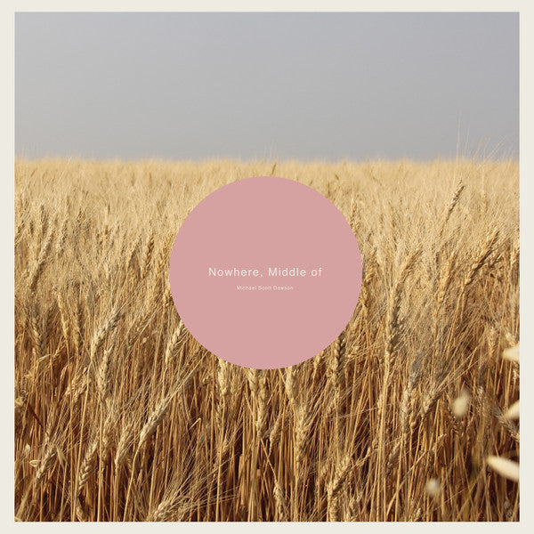 Michael Scott Dawson : Nowhere, Middle Of (LP, Album, Cle)