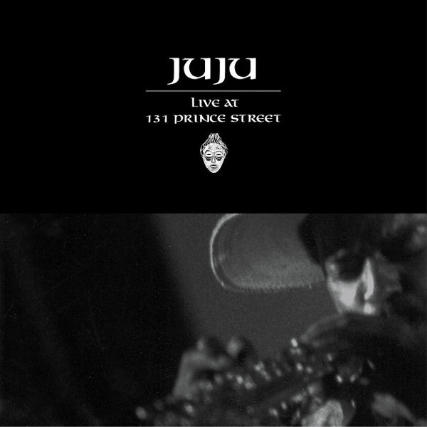 Juju  ~ Live At 131 Prince Street (Vinyl) - Djungel & Jazz